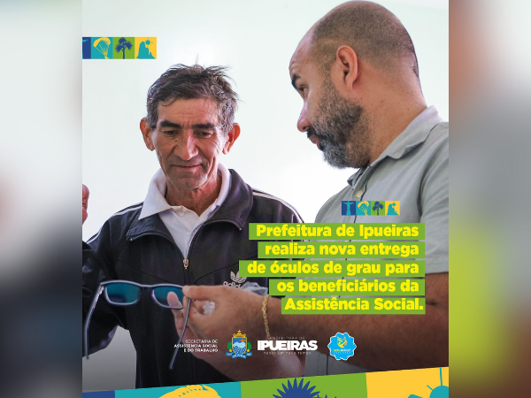 PREFEITURA REALIZA ENTREGA DE ÓCULOS PARA BENEFICÁRIOS DA ASSISTÊNCIA SOCIAL