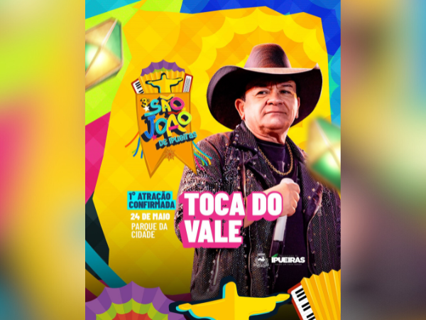 PRIMEIRA ATRAÇÃO DO 3 SÃO JOÃO CONFIRMADA: TOCA DO VALE