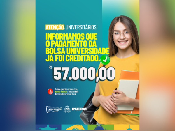 PAGAMENTO DO BOLSA UNIVERSIDADE CREDITADO: